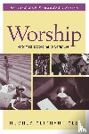 Old, Hughes Oliphant - Worship, Revised and Expanded Edition