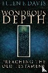 Ellen F. Davis - Wondrous Depth