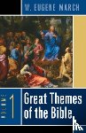March, W. Eugene - Great Themes of the Bible, Volume 1