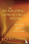 Farley, Wendy - The Wounding and Healing of Desire