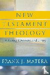 Matera, Frank J. - New Testament Theology