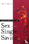 Martin, Dale B. - Sex and the Single Savior