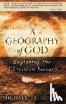 Lindvall, Michael L. - A Geography of God