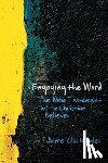 Clark-Soles, Jaime - Engaging the Word: The New Testament and the Christian Believer