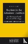 Riggs, John W. - Baptism in the Reformed Tradition