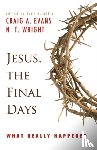 Evans, Craig A., Wright, N. T. - Jesus, the Final Days