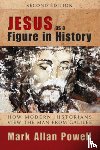 Powell, Mark Allan - Jesus as a Figure in History, Second Edition