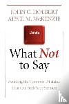 Holbert, John C., McKenzie, Alyce M. - What Not to Say