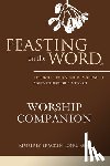Long, Kimberly Bracken - Feasting on the Word Worship Companion, Year C, Volume 1