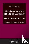 Bierma, Lyle D. - The Theology of the Heidelberg Catechism: A Reformation Synthesis