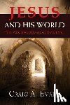 Evans, Craig A. - Jesus and His World
