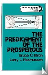Birch, Bruce C., Rasmussen, Larry L. - The Predicament of the Prosperous