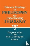  - Primary Readings in Philosophy for Understanding Theology