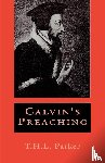 Parker, T. H. L. - Calvin's Preaching