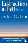 Calvin, John - Instruction in Faith (1537)