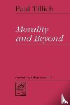 Tillich, Paul - Morality and Beyond