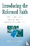 McKim, Donald K. - Introducing the Reformed Faith