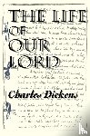 Dickens, Charles - The Life of Our Lord