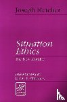 Fletcher, Joseph - Situation Ethics - The New Morality