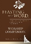 Long, Kimberly Bracken - Feasting on the Word Worship Companion, Year A, Volume 2