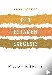 Brown, William P. - A Handbook to Old Testament Exegesis