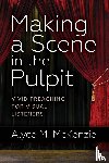 McKenzie, Alyce M. - Making a Scene in the Pulpit