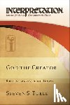 Tuell, Steven S. - God the Creator: Biblical Images of the Divine