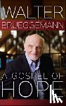 Brueggemann, Walter - A Gospel of Hope
