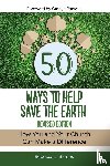 Barnes, Rebecca - 50 Ways to Help Save the Earth, Revised Edition