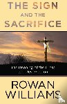 Williams, Rowan - The Sign and the Sacrifice