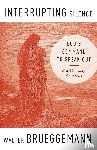 Brueggemann, Walter - Interrupting Silence