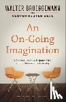 Brueggemann, Walter, Beal, Clover Reuter - An On-Going Imagination