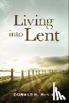 McKim, Donald K. - Living into Lent