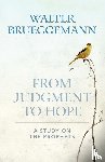 Brueggemann, Walter - From Judgment to Hope
