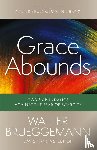 Brueggemann, Walter - Grace Abounds