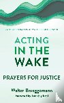 Brueggemann, Walter - Acting in the Wake