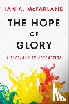 Mcfarland, Ian A. - The Hope of Glory