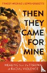 Lewis-Giggetts, Tracey Michae'l - Then They Came for Mine