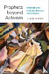 O'Brien, Julia M. - Prophets beyond Activism
