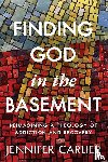 Carlier, Jennifer - Finding God in the Basement