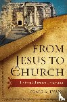 Evans, Craig A. - From Jesus to the Church