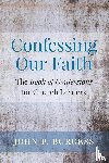 Burgess, John - Confessing Our Faith