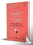 Vasanthakumar, Vishal - The Smart and the Dumb: The Politics of Education in India