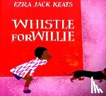 Keats, Ezra Jack - WHISTLE FOR WILLIE
