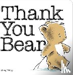 Foley, Greg - Thank You Bear Board Book