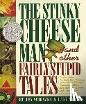 Scieszka, Jon - The Stinky Cheese Man and Other Fairly Stupid Tales