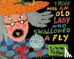 Taback, Simms - There Was an Old Lady Who Swallowed a Fly