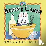 Wells, Rosemary - Bunny Cakes