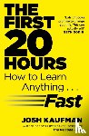 Kaufman, Josh - The First 20 Hours