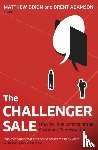 Dixon, Matthew, Adamson, Brent - The Challenger Sale